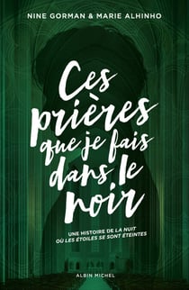 Ces prières que je fais dans le noir - La nuit où les étoiles se sont éteintes - tome 3