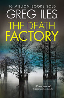 The Death Factory - A Penn Cage Novella