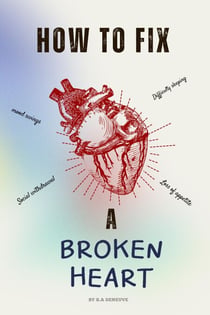 How To Fix A Broken Heart