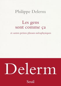 Les Gens sont comme ça - Et autres petites phrases métaphysiques