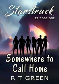 Starstruck: Episode One, Somewhere to Call Home, New Edition - Starstruck, #1