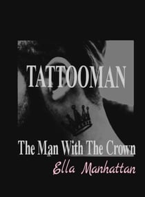 The Man With The Crown Tattoo - Tattooman, #1.2