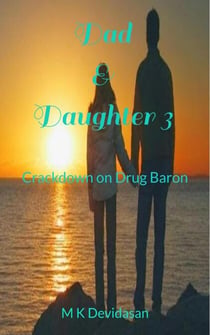 Dad  &  Daughter 3 -Crackdown on Drug Baron