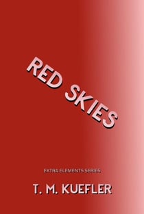 Red Skies - Extra Elements Series, #15
