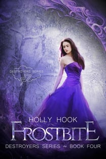 Frostbite [Destroyers, Book Four] - Destroyers Series, #4