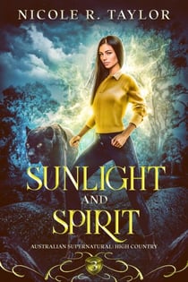Sunlight and Spirit - Australian Supernatural: High Country, #3