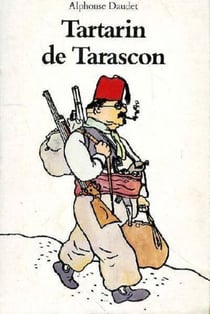 Les Aventures prodigieuses de Tartarin de Tarascon (Edition Intégrale - Illustrée)