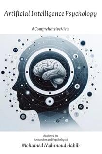 Artificial Intelligence Psychology  A Comprehensive View - Psychology, #1