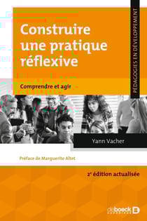 Construire une pratique réflexive - Comprendre et agir
