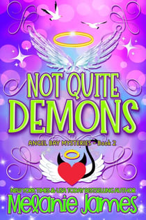 Not Quite Demons - Angel Bay Mysteries, #2