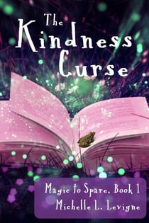 The Kindness Curse - Magic to Spare, #1