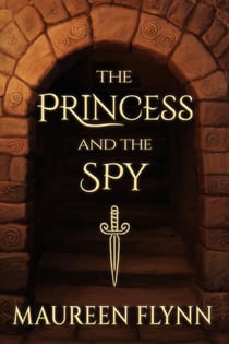 The Princess and the Spy - Scars and Glass Trilogy, #1