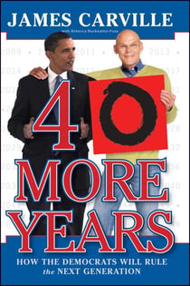 40 More Years - How the Democrats Will Rule the Next Generation