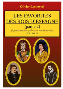 Les favorites des rois d'Espagne - Partie 2