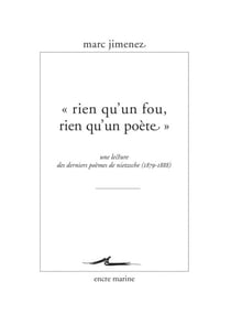 « Rien qu'un fou, rien qu'un poète » - Une lecture des derniers poèmes de Nietzsche