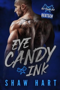 Eye Candy Ink: Zweite Generation - Eye Candy Ink: Zweite Generation, #7
