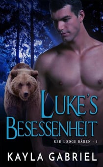 Luke’s Besessenheit - Red Lodge Bären, #1