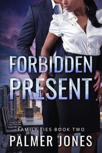 Forbidden Present - Family Ties, #2