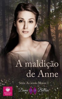 A maldição de Anne - As irmãs Moore, #1