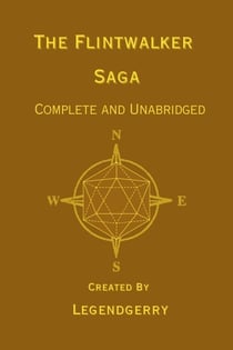 The Flintwalker Saga - The Flintwalker Chronicles