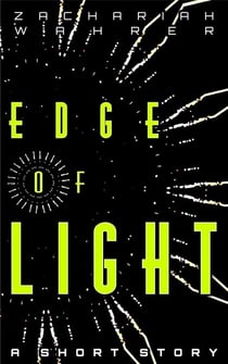 Edge of Light: A Short Story