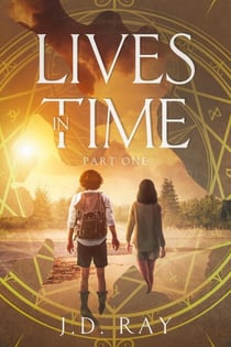 Lives in Time: Part One - Lives in Time, #1
