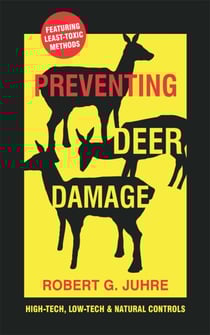 Preventing Deer Damage: High-Tech, Low-tech &amp; Natural Controls