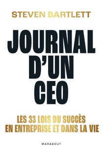 Journal d'un CEO - Les 33 lois du succès en entreprise et dans la vie