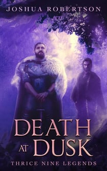 Death at Dusk - Thrice Nine Legends Saga