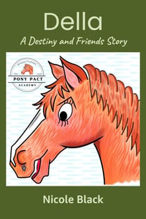 Della  - A Destiny and Friends Story