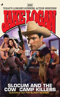 Slocum #390 - Slocum and the Cow Camp Killers
