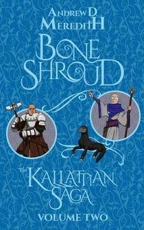 Bone Shroud - Kallattian Saga, #2