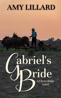 Gabriel's Bride - Clover Ridge Series, #3