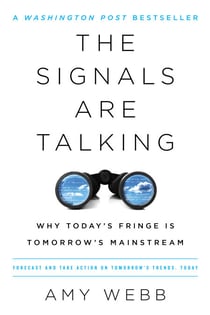 The Signals Are Talking - Why Today's Fringe Is Tomorrow's Mainstream