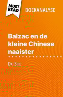Balzac en de kleine Chinese naaister van Dai Sijie (Boekanalyse) - Volledige analyse en gedetailleerde samenvatting van het werk
