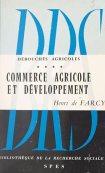 Débouchés agricoles (4) - Commerce agricole et développement