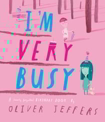 I’m Very Busy - A (Nearly Forgotten) Birthday Book