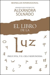 El libro de la luz - Pregunte, y el cielo responde