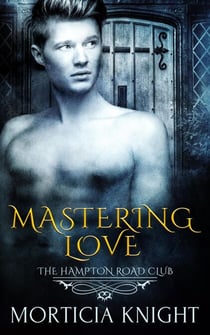 Mastering Love - The Hampton Road Club, #4