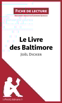 Le Livre des Baltimore de Joël Dicker (Fiche de lecture) - Saga familiale, secrets inavoués et rivalités fraternelles : un drame psychologique au cœur du rêve américain brisé