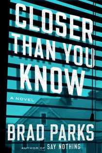 Closer Than You Know - A Novel