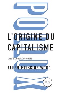 L'origine du capitalisme - Une étude approfondie