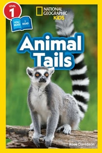 Animal Tails (National Geographic Kids Readers, Level 1/Co-Reader)
