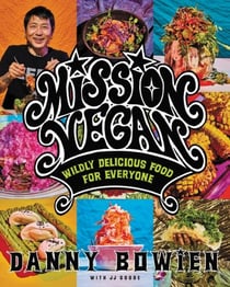 Mission Vegan - Wildly Delicious Food for Everyone