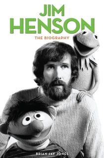 Jim Henson - The Biography