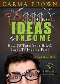 75 Big Ideas To Income - Book Money Books, #3