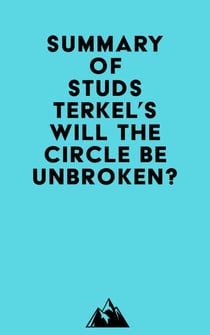 Summary of Studs Terkel's Will the Circle Be Unbroken?