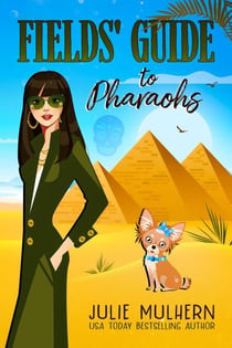 Fields' Guide to Pharaohs - The Poppy Fields Adventure Series, #5