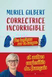 Correctrice incorrigible - Des bonbons sur la langue
