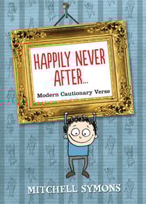 Happily Never After - Modern Cautionary Tales